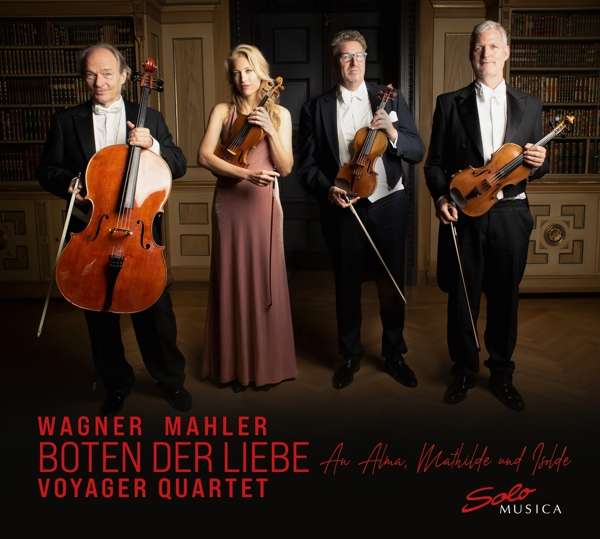 Boten der Liebe: Kammermusik von Wagner und Mahler