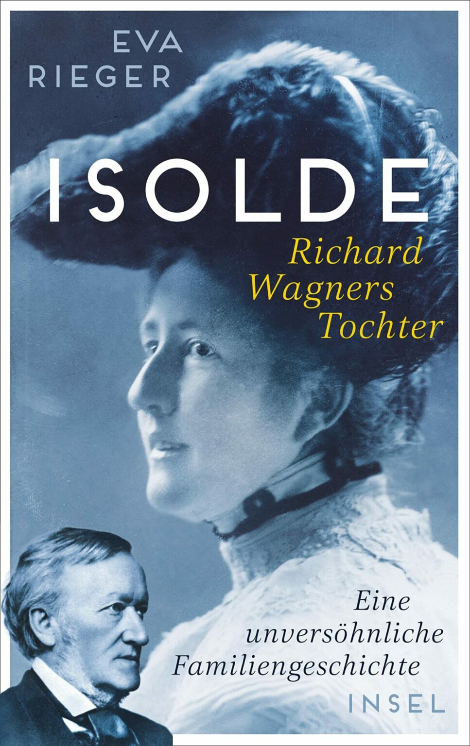Ein beschädigtes Leben: Richard Wagners Tochter Isolde