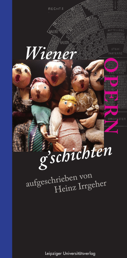 Heinz Irrgehers Wiener Operng’schichten – ein Buch geschrieben mit Kompetenz und Humor