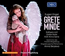 „Grete Minde“ von Eugen Engel: Dass diese Oper aufgeführt werden konnte, gleicht einem Wunder